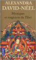 Mystiques et magiciens du Tibet De Alexandra David-Néel